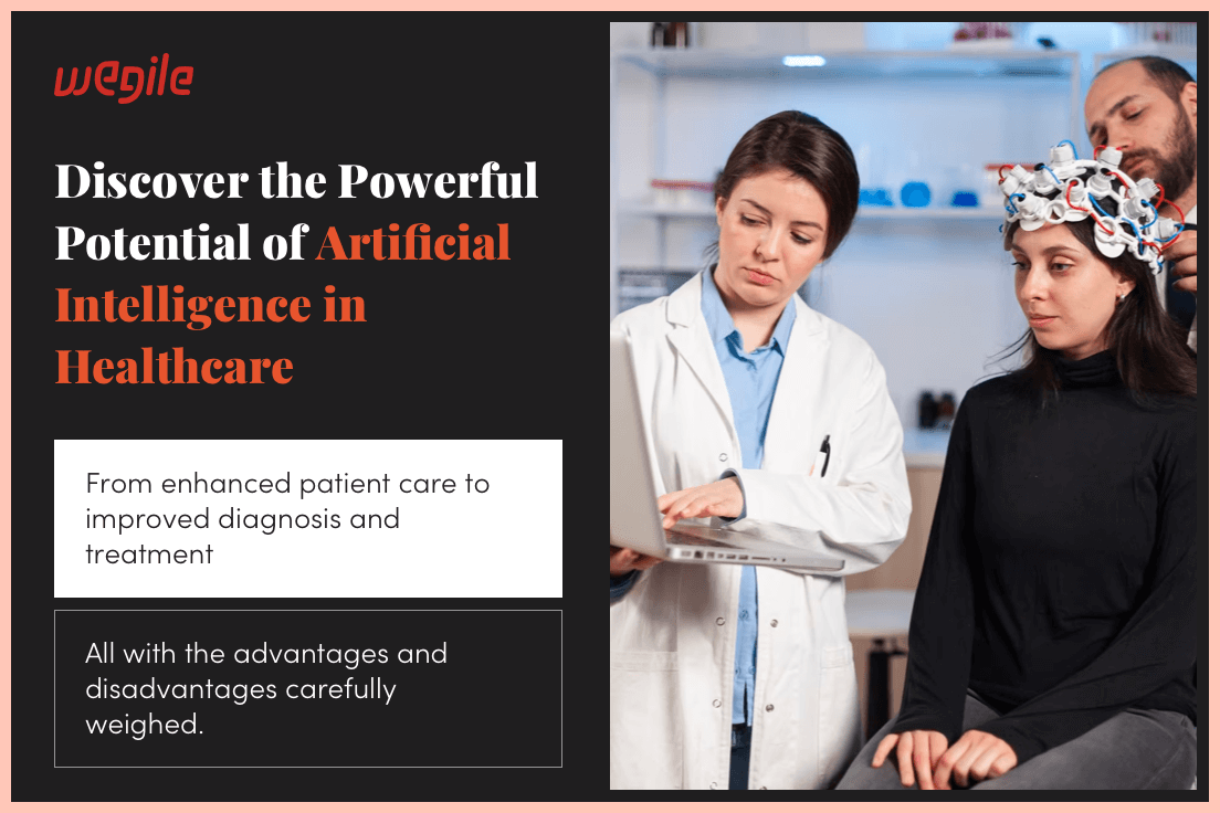 Pros and Cons: of AI in Healthcare - Analysis by Wegile