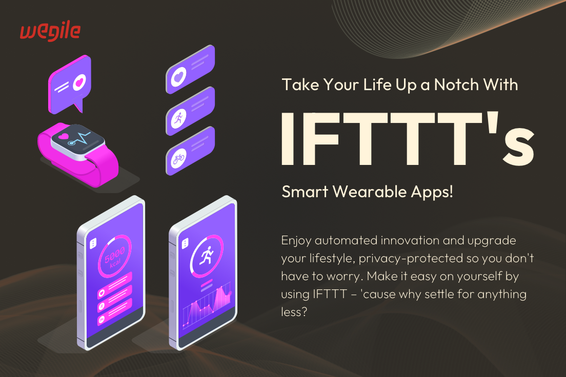Take your life up a notch with IFTTT's smart wearable apps