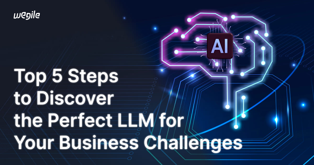 steps-to-discover-perfect-llm-for-your-business-blog-feature-image