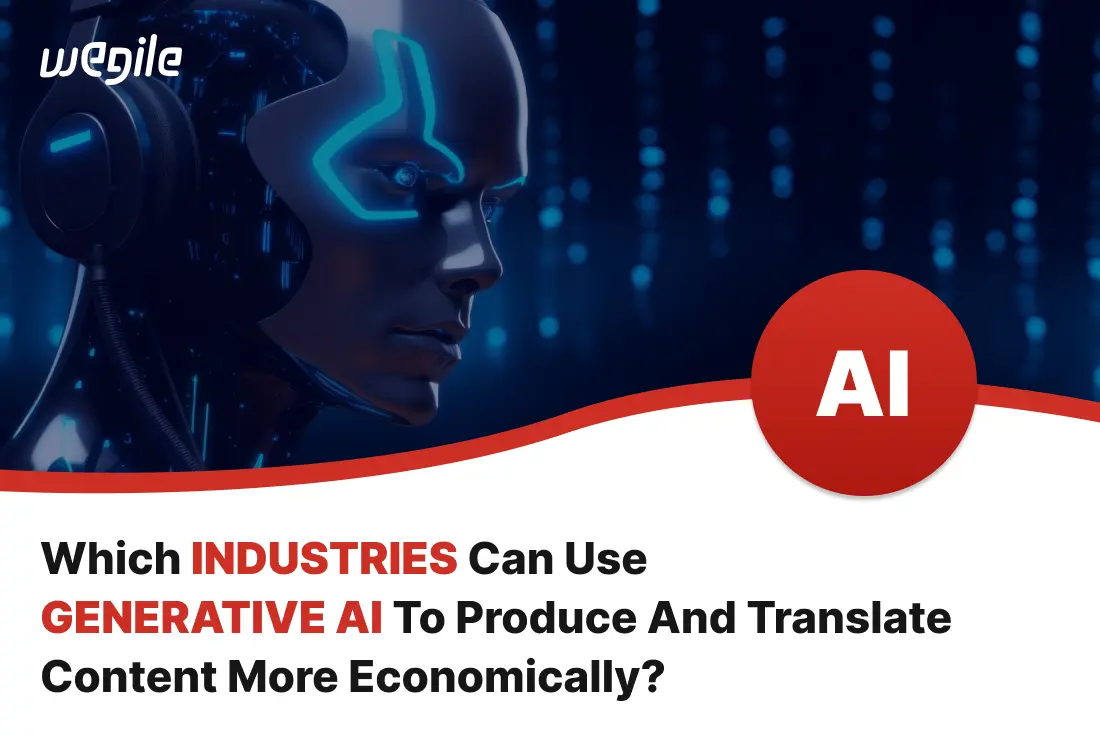 which-industries-can-use-generative-ai-to-produce-and-translate-content-more-economically
